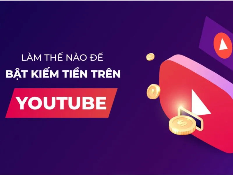 kiem tien tu youtube cach bat dau va nhung nguon thu pho bien